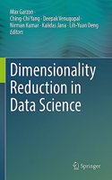 Dimensionality Reduction in Data Science