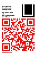 Die Ortlose Stadt Oder: Die Virtualisierung Des Urbanen