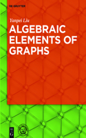 Algebraic Elements of Graphs