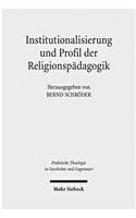 Institutionalisierung und Profil der Religionspadagogik