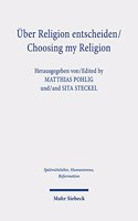 Uber Religion entscheiden/Choosing my Religion