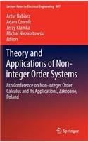 Theory and Applications of Non-integer Order Systems: 8th Conference on Non-integer Order Calculus and Its Applications, Zakopane, Poland(407 Lecture Notes in Electrical Engineering)
