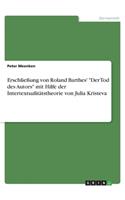 Erschließung von Roland Barthes' Der Tod des Autors mit Hilfe der Intertextualitätstheorie von Julia Kristeva