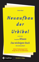 2. Auflage 3. Band Neuaufbau der Urbibel