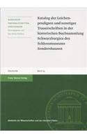 Katalog Der Leichenpredigten Und Sonstiger Trauerschriften in Der Historischen Buchsammlung Schwarzburgica Des Schlossmuseums Sondershausen