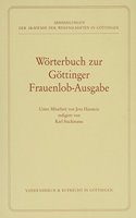 Worterbuch Zur Gottinger Frauenlob-Ausgabe