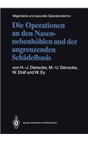 Die Operationen an Den Nasennebenhohlen Und Der Angrenzenden Schadelbasis
