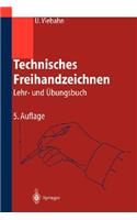 Technisches Freihandzeichnen: Lehr- Und Bungsbuch