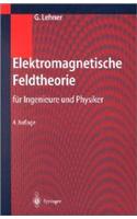 Elektromagnetische Feldtheorie: Fur Ingenieure Und Physiker (3., Korr. Aufl.)