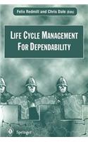 Life Cycle Management for Dependability