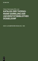 Katalog Der Thomas-Mann-Sammlung Der Universit tsbibliothek D sseldorf, Band 3, Alphabetischer Katalog. Kel - Man