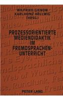 Prozeßorientierte Mediendidaktik Im Fremdsprachenunterricht