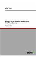 Manieristische Elemente in den Filmen Jean-Pierre Jeunets