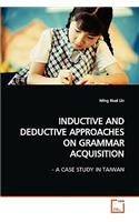 Inductive and Deductive Approaches on Grammar Acquisition