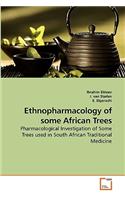 Ethnopharmacology of some African Trees