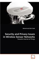 Security and Privacy Issues in Wireless Sensor Networks