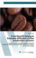 Cost-Benefit-Analysis between different coffee production systems