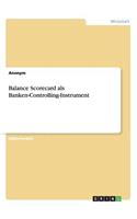 Balance Scorecard als Banken-Controlling-Instrument