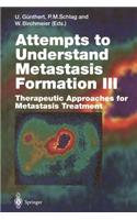 Attempts to Understand Metastasis Formation III