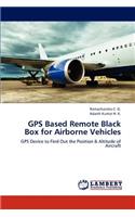 GPS Based Remote Black Box for Airborne Vehicles