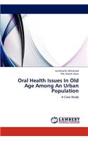 Oral Health Issues in Old Age Among an Urban Population