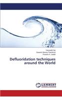 Defluoridation techniques around the World