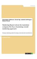 Marketing Report about the Australian company Pie Face. Examining overall marketing approach