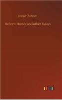 Hebrew Humor and other Essays