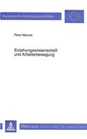 Erziehungswissenschaft und Arbeiterbewegung