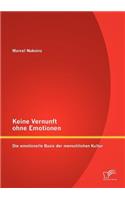 Keine Vernunft ohne Emotionen