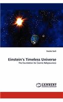 Einstein's Timeless Universe