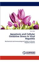 Apoptosis and Cellular Oxidative Stress in Viral Hepatitis