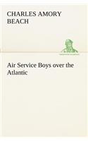 Air Service Boys over the Atlantic