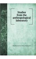 Studies from the Anthropological Laboratory