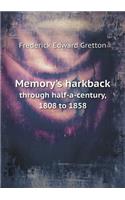 Memory's Harkback Through Half-A-Century, 1808 to 1858: (English)