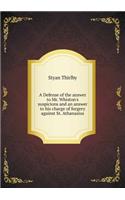 A Defense of the Answer to Mr. Whiston's Suspicions and an Answer to His Charge of Forgery Against St. Athanasius