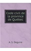 Code civil de la province de Québec: (French)