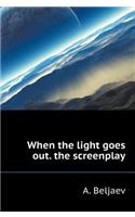 When the light goes out. filmscript