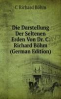 Die Darstellung Der Seltenen Erden Von Dr. C. Richard Bohm (German Edition)