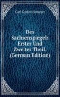 Des Sachsenspiegels Erster Und Zweiter Theil. (German Edition)