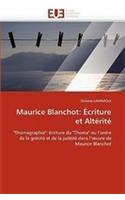 Maurice Blanchot: Écriture Et Altérité