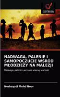 Nadwaga, Palenie I Samopoczucie WŚród MlodzieŻy Na Malezji