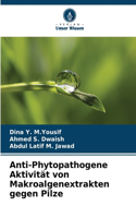 Anti-Phytopathogene Aktivität von Makroalgenextrakten gegen Pilze