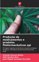 Produção de medicamentos e produtos fitofarmacêuticos api