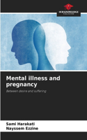 Mental illness and pregnancy
