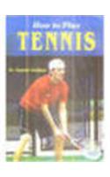 How to Play Tennis