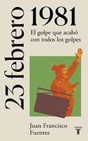 23 de febrero de 1981: El golpe que acabo con todos los golpes