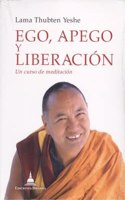 Ego, apego y liberaciAÆ’3n