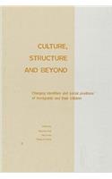 Culture, Structure and Beyond