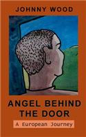 Angel Behind the Door - A European Journey